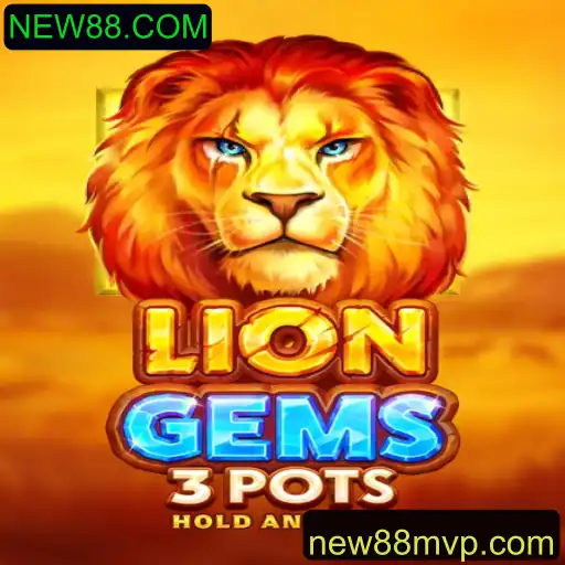 Explorando LionGems3pots: Um Novo Horizonte de Entretenimento em NEW88.COM